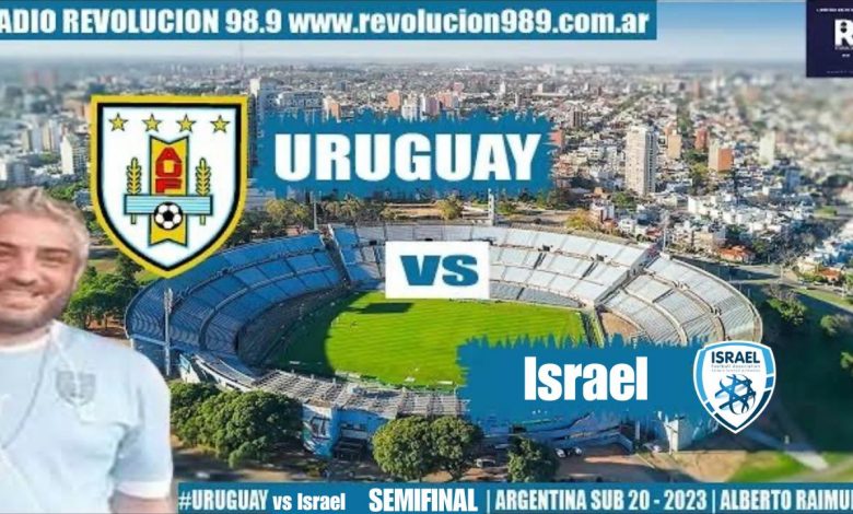 Photo of URUGUAY 1 Israel 0 – Semifinal | Mundial Sub 20 ARGENTINA 2023 | RELATO ALBERTO RAIMUNDI